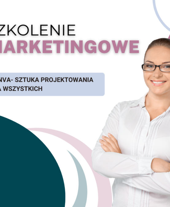 Canva – sztuka projektowania dla wszystkich- szkolenie online