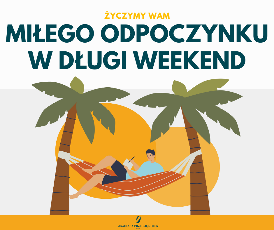 UDANEGO DŁUGIEGO WEEKENDU UDANEGO DŁUGIEGO WEEKENDU