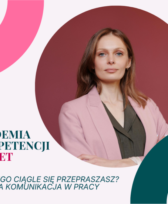 Dlaczego ciągle się przepraszasz? Kobieca komunikacja w pracy- szkolenie online