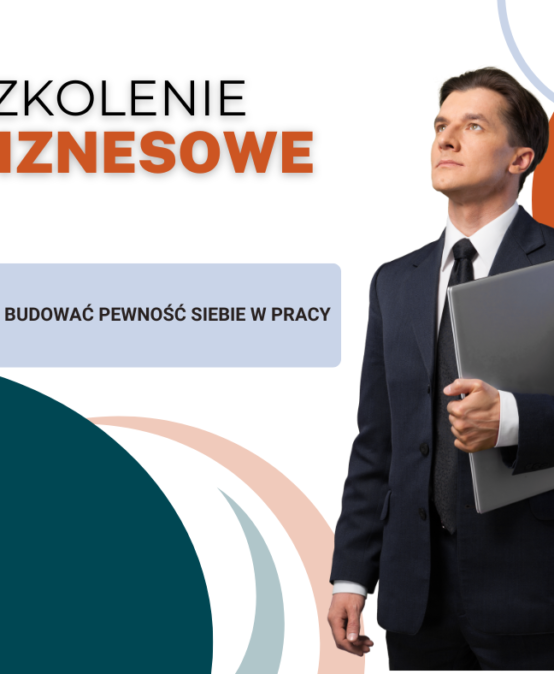 Jak budować pewność siebie w pracy- szkolenie online