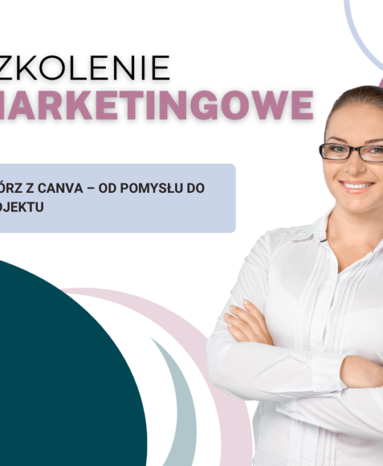 Twórz z Canva – od pomysłu do projektu- szkolenie online