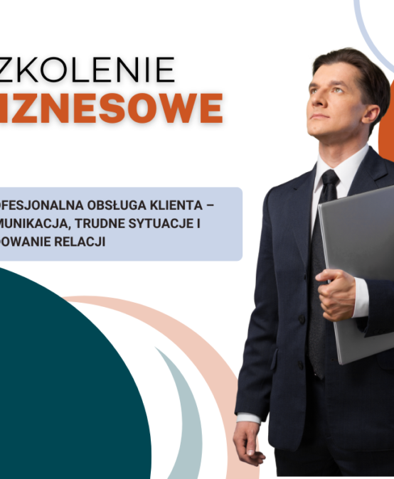 Profesjonalna obsługa klienta – komunikacja, trudne sytuacje i budowanie relacji- szkolenie online