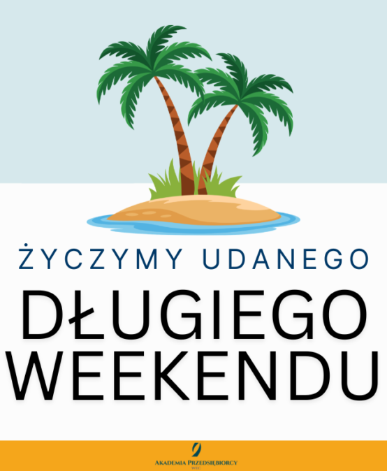UDANEGO DŁUGIEGO WEEKENDU