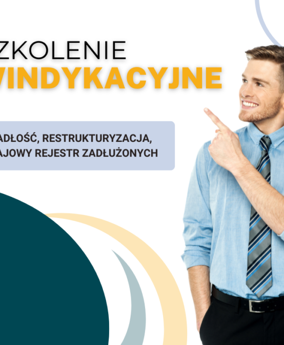 Upadłość, restrukturyzacja, Krajowy Rejestr Zadłużonych – szkolenie online